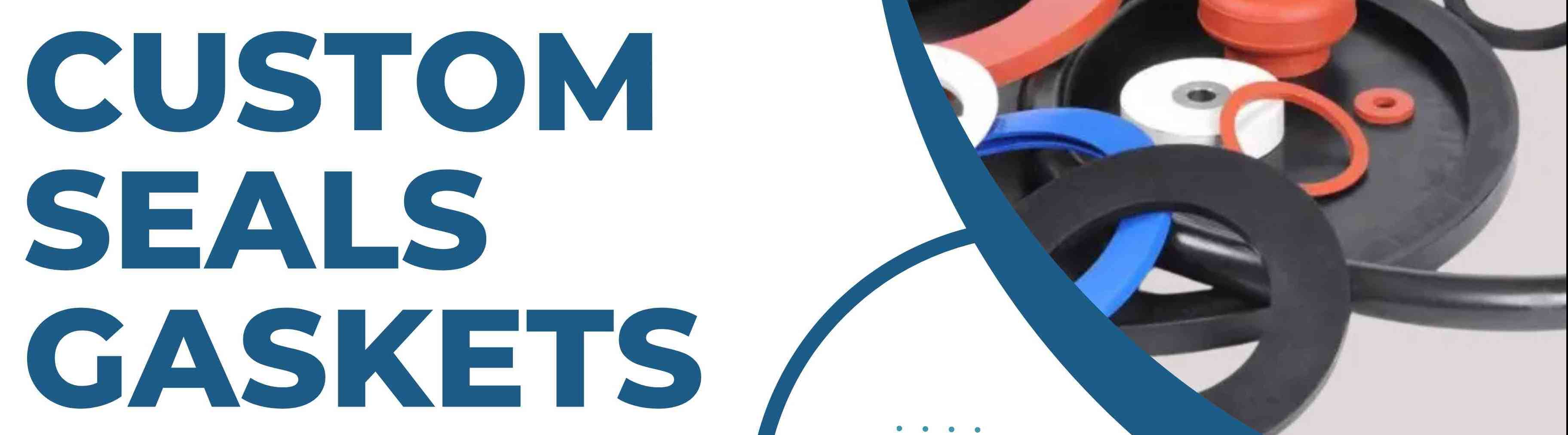 Custom Seals Gaskets