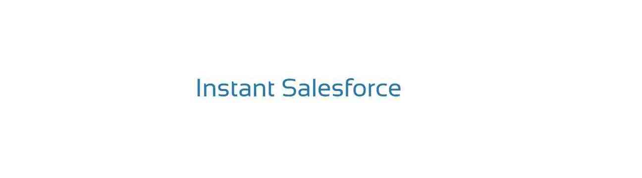 Instant Salesforce