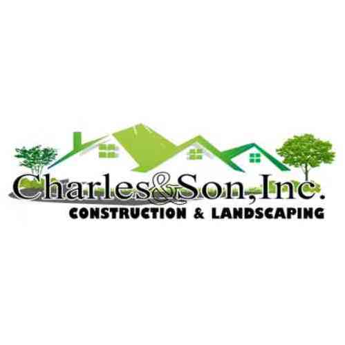 Charles & Son Construction &  Landscaping