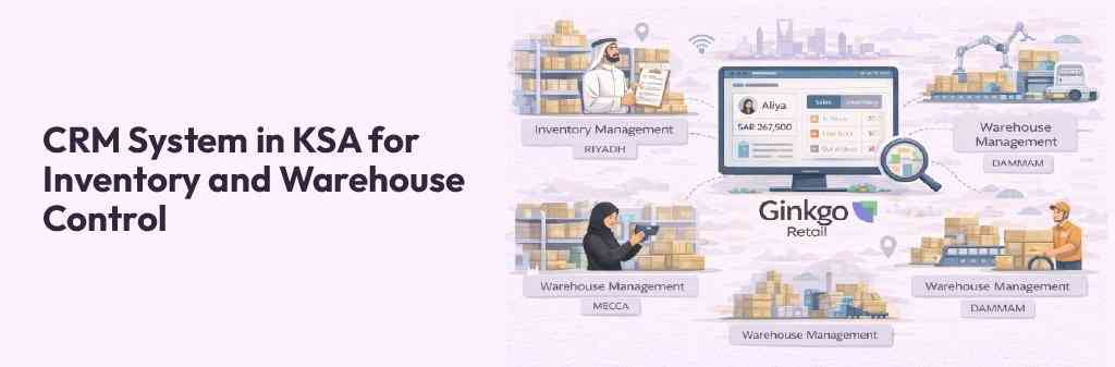 CRM System in KSA for inventory and warehouse control showing inventory management dashboards, warehouse operations in Riyadh, Mecca, and Dammam, and real-time stock tracking connected through a central CRM platform