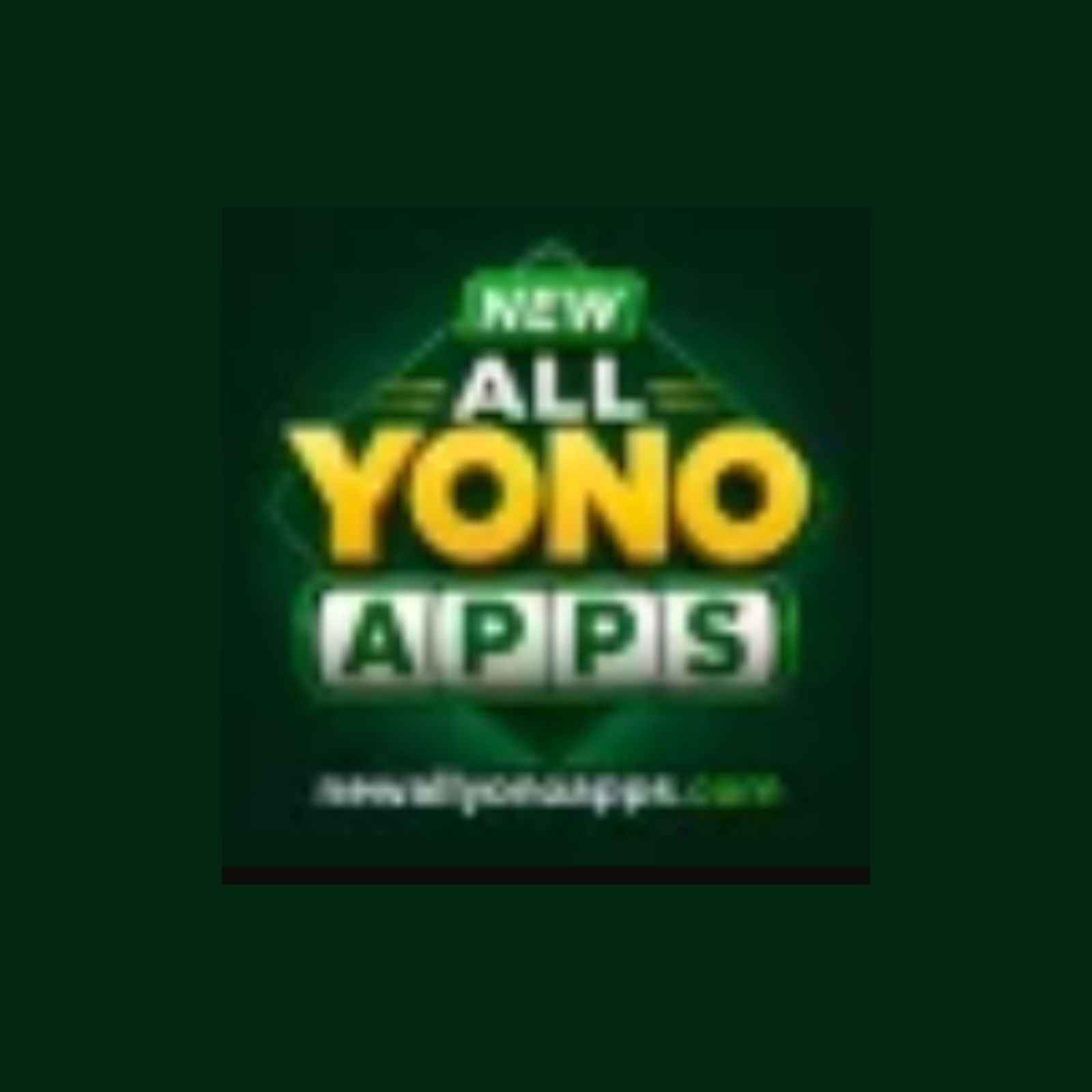 New Yono Apps